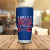 I Love The Buffalo Bills Tumbler Cup 30oz front