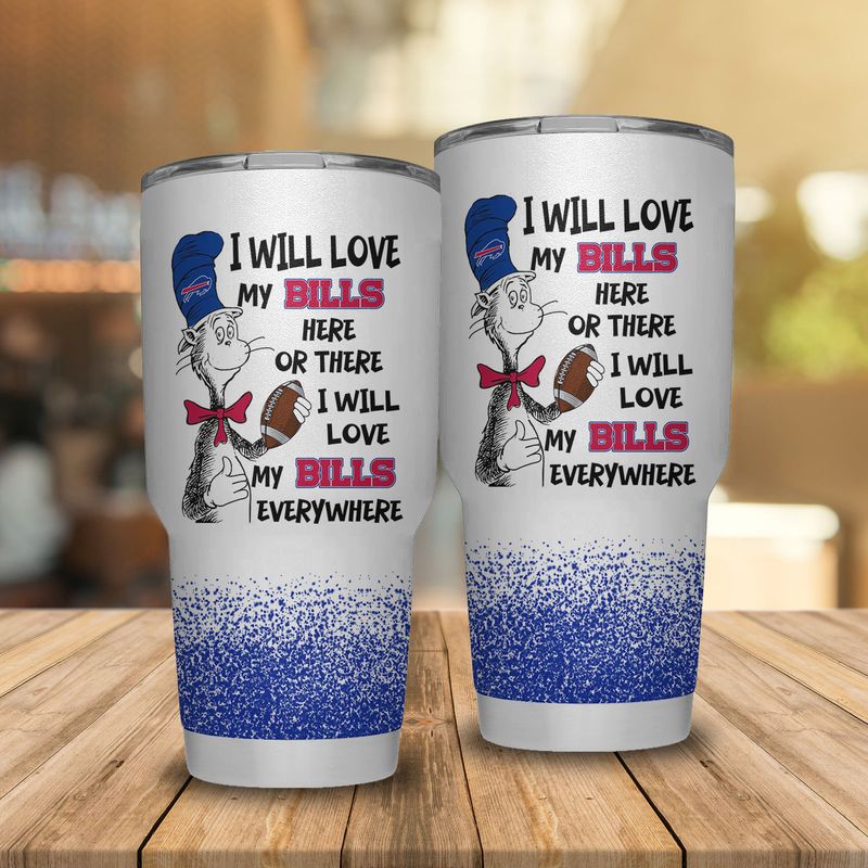 I Will Love Buffalo Bills Here Or There Tumbler 30oz