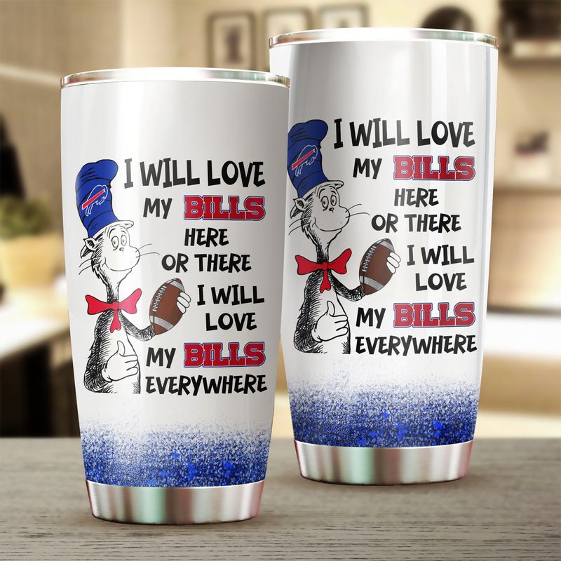 I Will Love Buffalo Bills Here Or There Tumbler