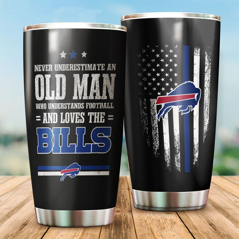 Never Underestimate An Old Man Who Loves The Buffalo Bills Tumbler