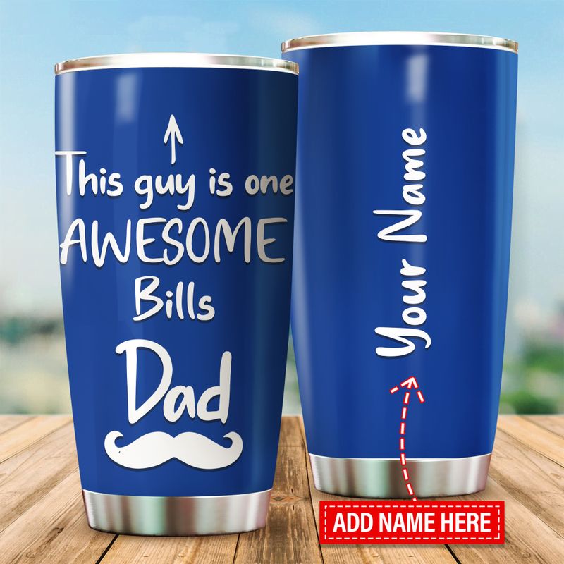 This guy is one AWESOME Bills Dad Personalized Tumbler